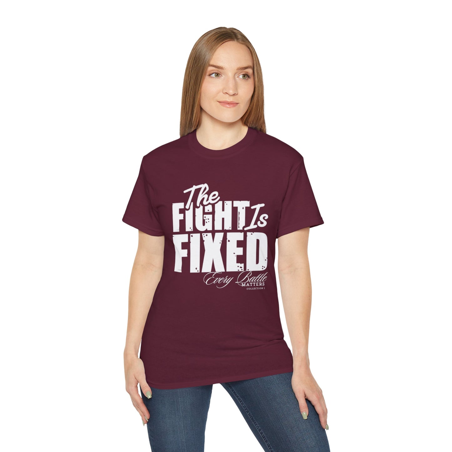 The Fight Is Fixed® Ultra Cotton Tee