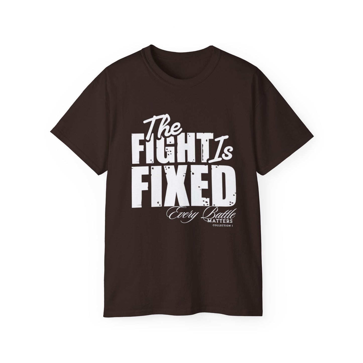 The Fight Is Fixed® Ultra Cotton Tee