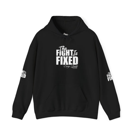THE FIGHT IS FIXED® BRANDED HOODIE