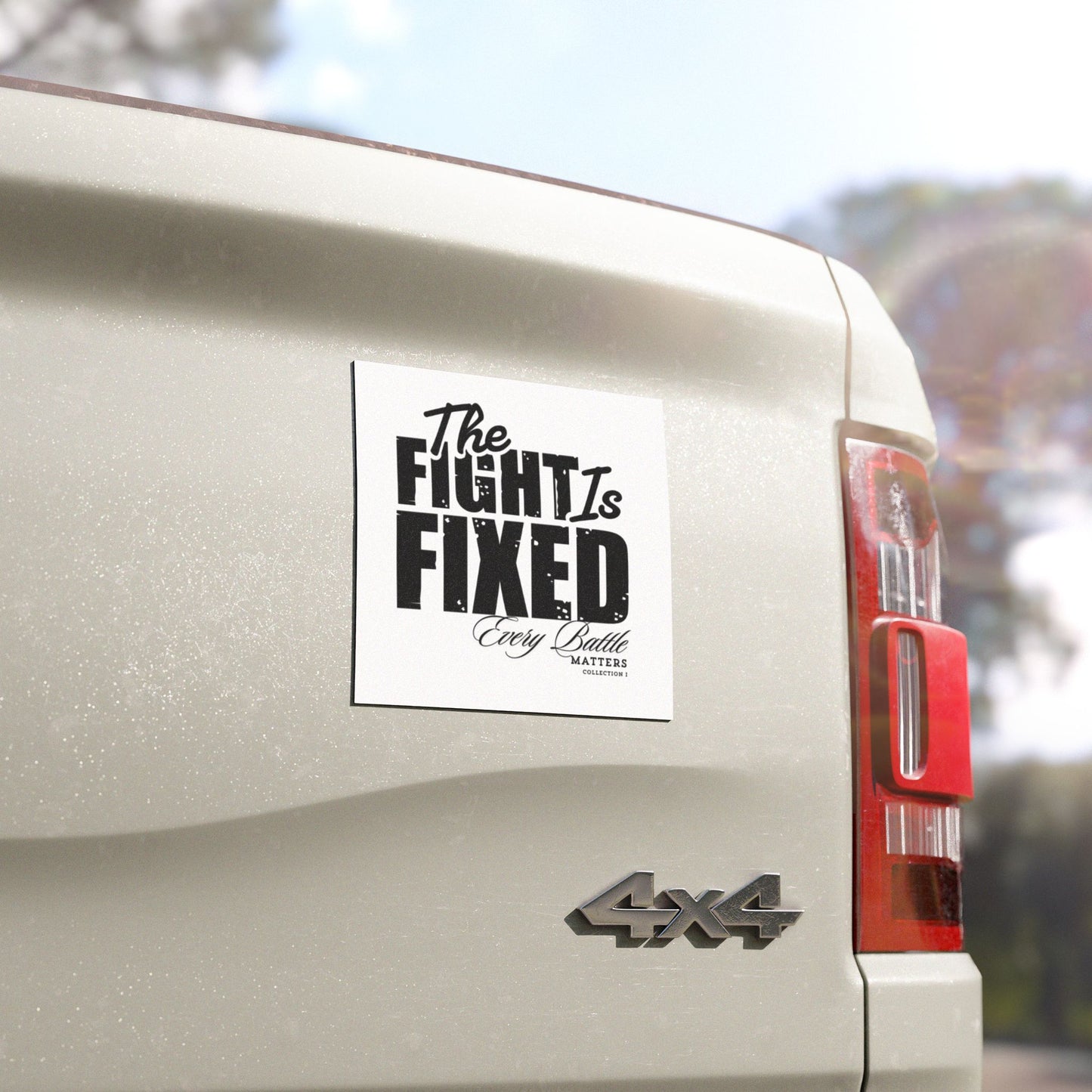 The Fight Is Fixed® Motivational Car Magnet
