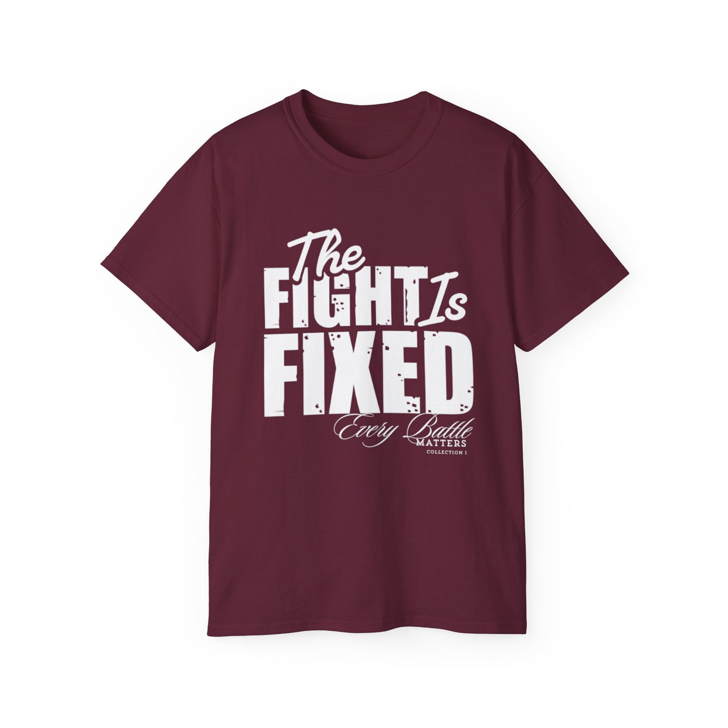 The Fight Is Fixed® Ultra Cotton Tee