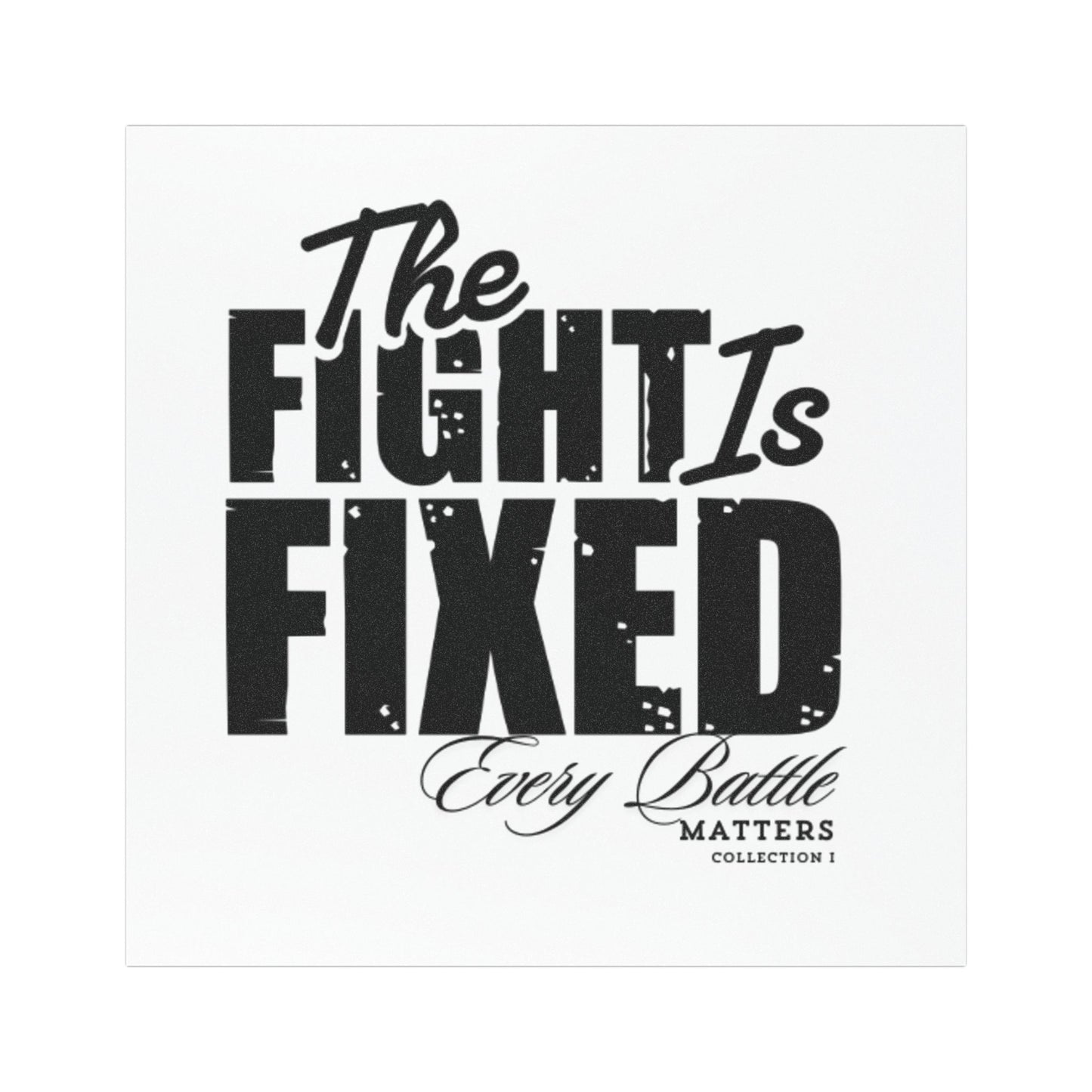 The Fight Is Fixed® Motivational Car Magnet
