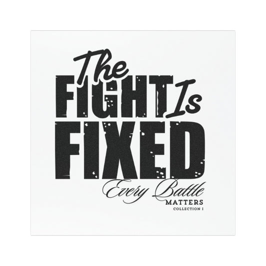 The Fight Is Fixed® Motivational Car Magnet